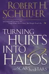Turning Hurts Into Halos cover