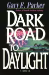 DARK ROAD TO DAYLIGHT cover