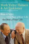How to Make the Rest of Your Life the Best of Your Life cover
