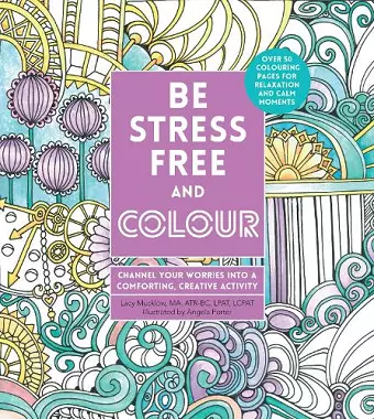 Be Stress-Free and Colour cover