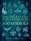 The Secrets of the Universe in 100 Symbols cover