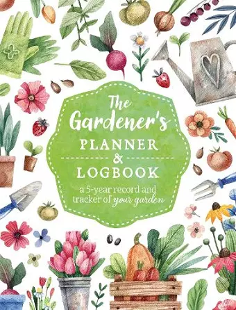 The Gardener's Planner and Logbook cover