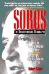 SOROS: The Unauthorized Biography, the Life, Times and Trading Secrets of the World's Greatest Investor cover