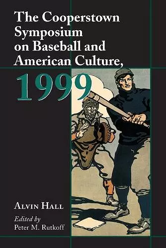 The Cooperstown Symposium on Baseball and American Culture, 1999 cover