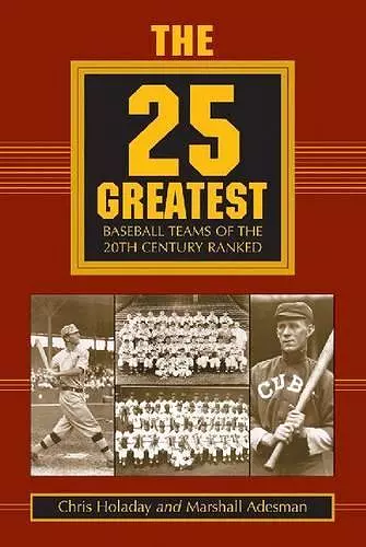 The 25 Greatest Baseball Teams of the 20th Century Ranked cover