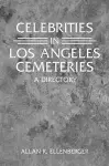 Celebrities in Los Angeles Cemeteries cover