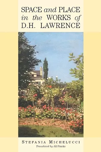 Space and Place in the Works of D H Lawrence cover