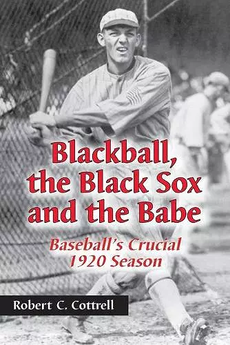 Blackball, the Black Sox, and the Babe cover