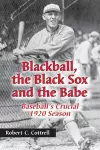 Blackball, the Black Sox, and the Babe cover