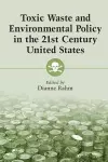 Toxic Waste and Environmental Policy in the 21st Century United States cover