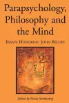 Parapsychology, Philosophy and the Mind cover