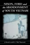 Nixon, Ford and the Abandonment of South Vietnam cover