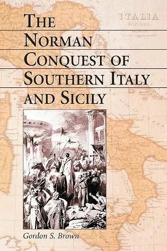 The Norman Conquest of Southern Italy and Sicily cover