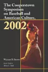 The Cooperstown Symposium on Baseball and American Culture, 2002 cover