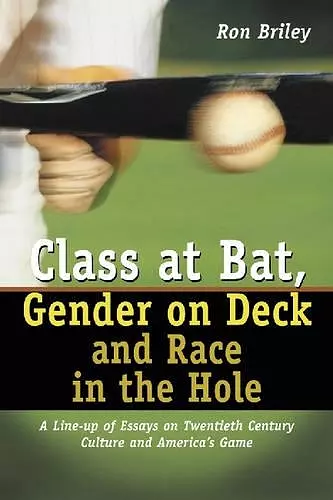 Class at Bat, Gender on Deck and Race in the Hole cover