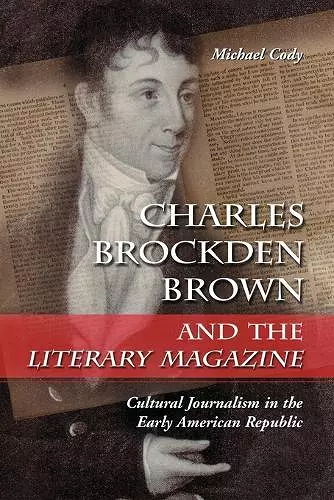 Charles Brockden Brown and the Literary Magazine cover