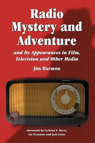 Radio Mystery and Adventure and Its Appearances in Film, Television and Other Media cover