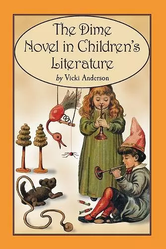 The Dime Novel in Children's Literature cover