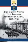 The United States 15th Infantry Regiment in China, 1912-1938 cover