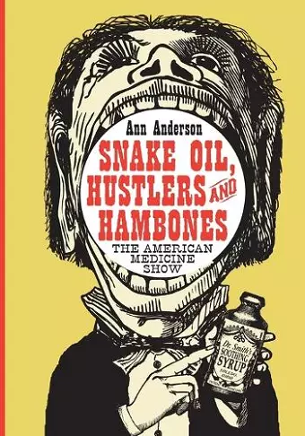 Snake Oil, Hustlers and Hambones cover