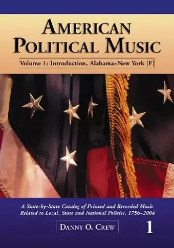 American Political Music-A State-By-State Catalog of Printed And Recorded Music Related Local State cover