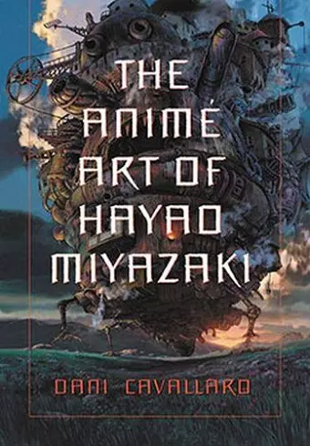 The Anime Art of Hayao Miyazaki cover