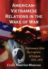 American-Vietnamese Relations in the Wake of War cover