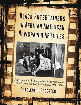 Black Entertainers in African American Newspaper Articles, Volume 2 cover
