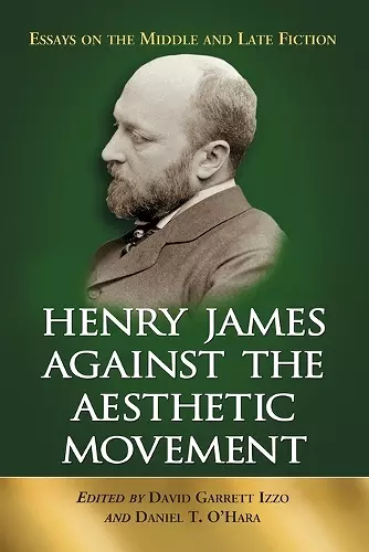 Henry James Against the Aesthetic Movement cover