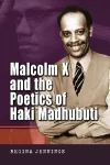 Malcolm X and the Poetics of Haki Madhubuti cover