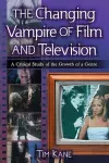The Changing Vampire of Film and Television cover