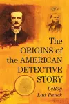 The Origins of the American Detective Story cover