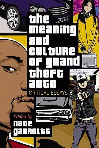 The Meaning and Culture of Grand Theft Auto cover