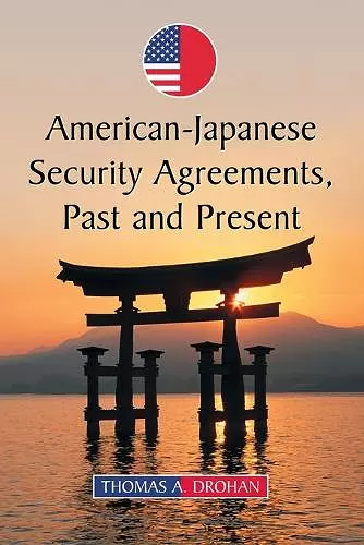American-Japanese Security Agreements, Past and Present cover