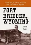 Fort Bridger, Wyoming cover