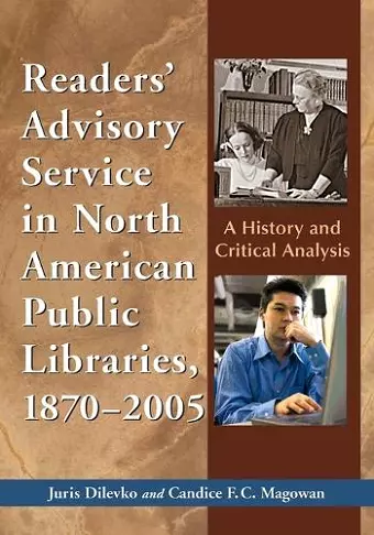 Readers' Advisory Service in North American Public Libraries, 1870-2005 cover