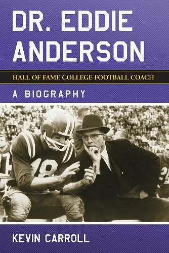 Dr. Eddie Anderson, Hall of Fame College Football Coach cover