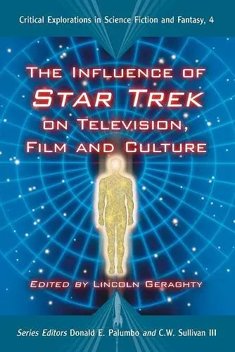 The Influence of Star Trek on Television, Film and Culture cover