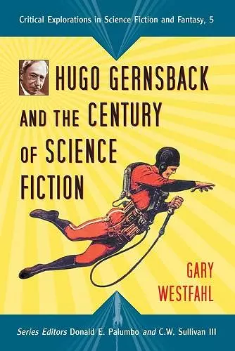 Hugo Gernsback and the Century of Science Fiction cover