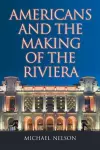 Americans and the Making of the Riviera cover