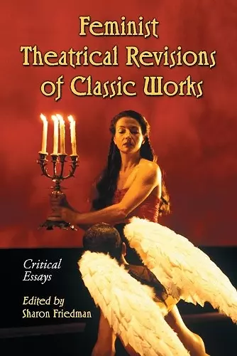 Feminist Theatrical Revisions of Classic Works cover