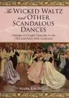 The Wicked Waltz and Other Scandalous Dances cover