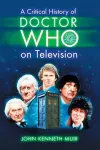 A Critical History of Doctor Who on Television cover