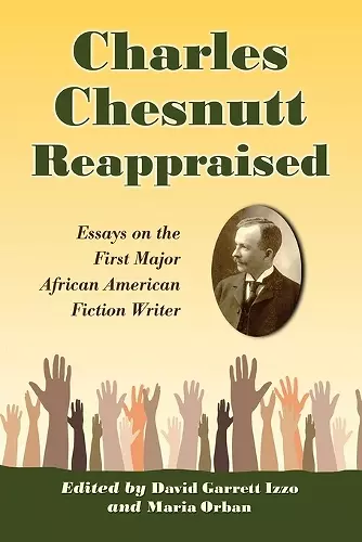 Charles Chesnutt Reappraised cover