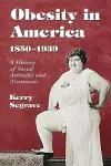 Obesity in America, 1850-1939 cover