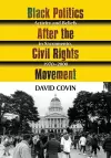 Black Politics After the Civil Rights Movement cover