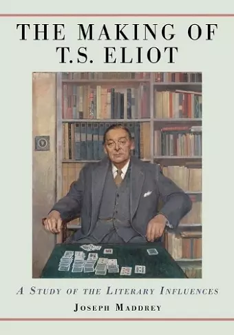 The Making of T.S. Eliot cover