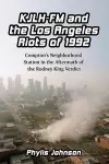 KJLH-FM and the Los Angeles Riots of 1992 cover