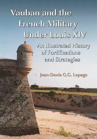 Vauban and the French Military Under Louis XIV cover