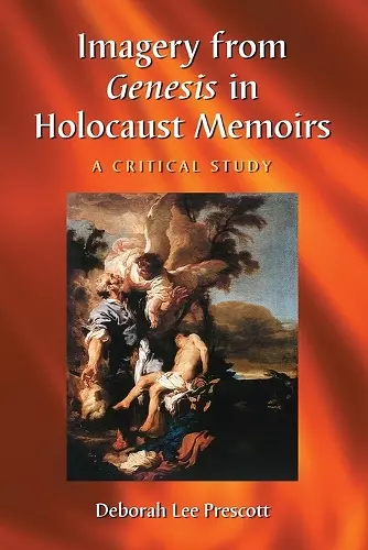 Imagery from Genesis in Holocaust Memoirs cover